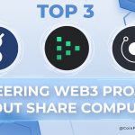 Top 3 dự án Web3 tiên phong trong lĩnh vực Share Computer